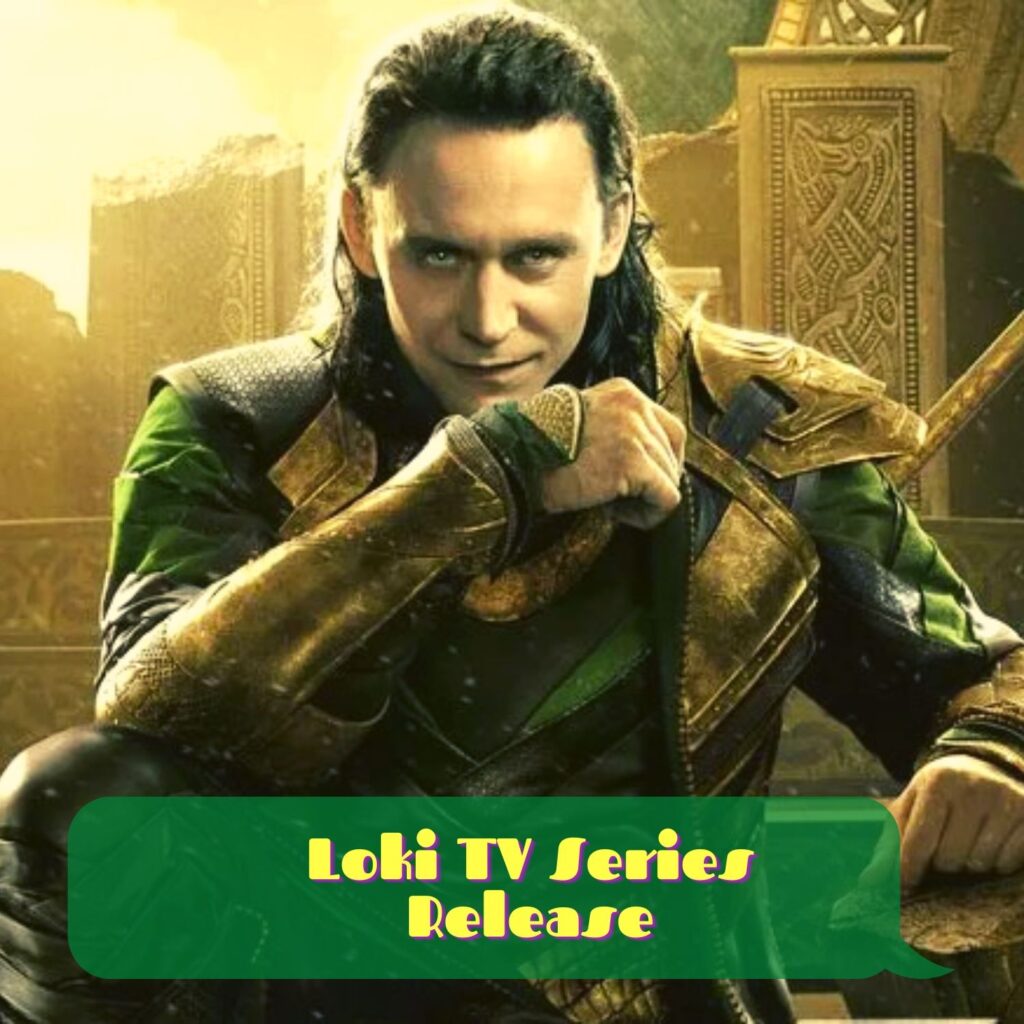Release Date of Loki TV Series justinder