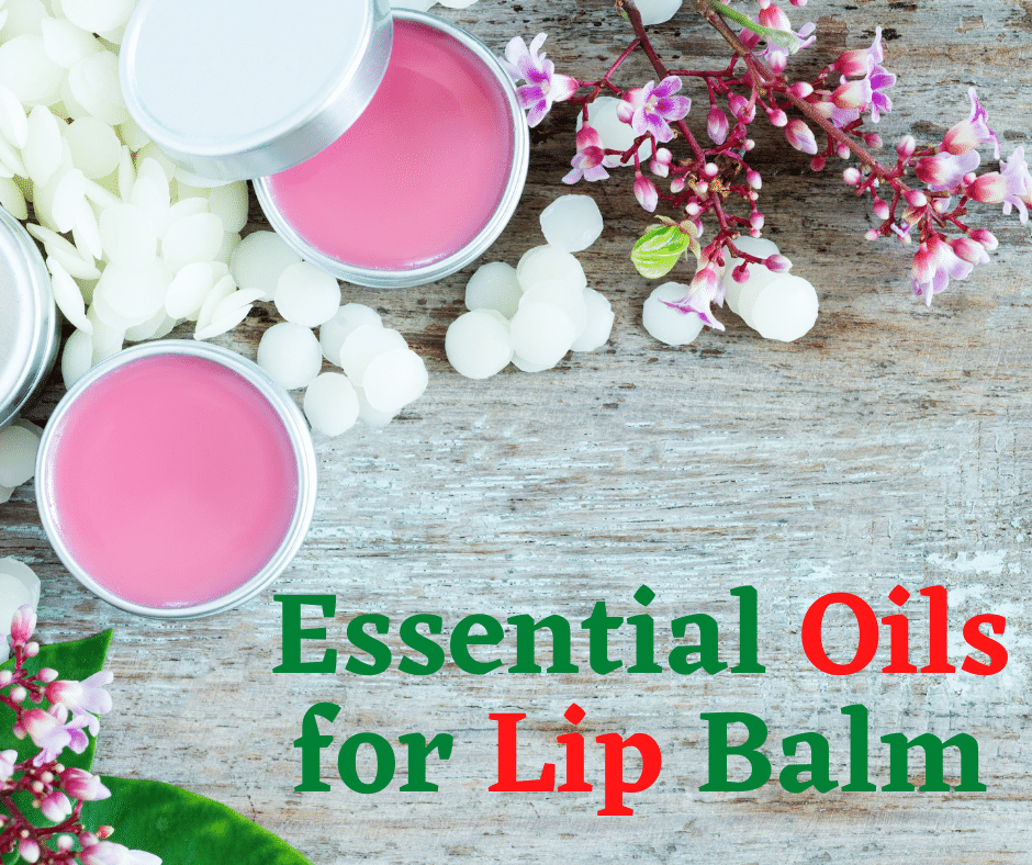 Essential Oils for Lip Balm