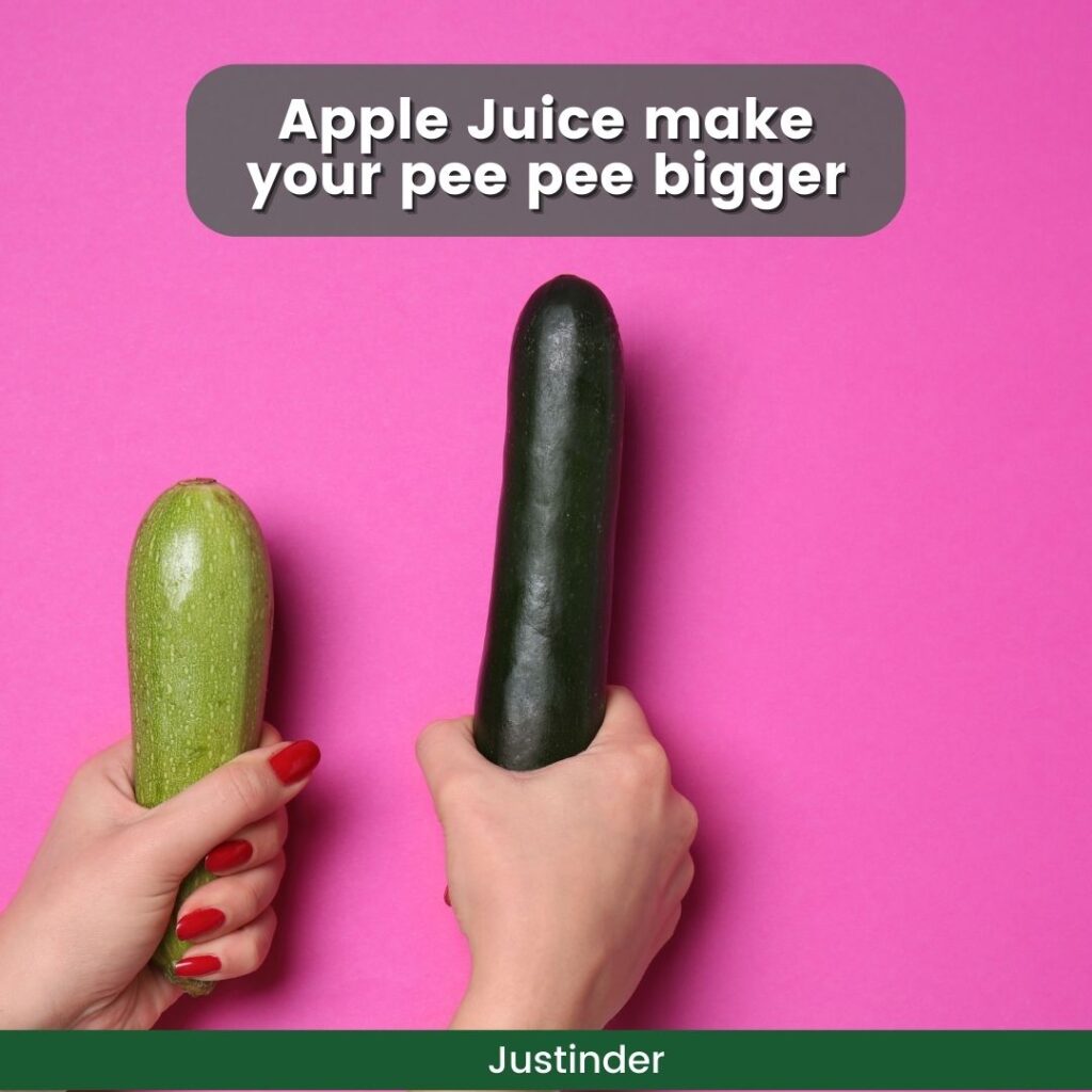 does apple juice make your pee pee bigger