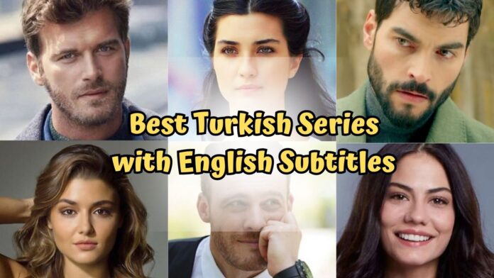 Best Turkish Series with English Subtitles