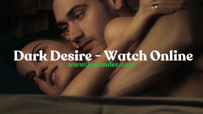 Where to watch dark desire